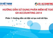 [G9 Việt Nam]: Hướng dẫn sử dụng phần mềm kế toán G9 Accounting 2014 – Phần 1