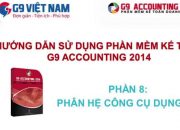 [G9 Việt Nam] – Hướng dẫn sử dụng phần mềm kế toán G9 Accounting 2014: Phần 8