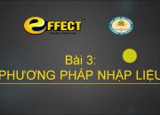 HDSD – EFFECT – EFFE – Bài giảng 03: Phương pháp nhật liệu