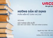 HƯỚNG DẪN SỬ DỤNG VACOM – GIÁ THÀNH SẢN XUẤT