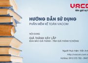 HƯỚNG DẪN SỬ DỤNG PHẦN MỀM VACOM – GIÁ THÀNH XÂY LẮP