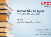 HƯỚNG DẪN SỬ DỤNG VACOM – KHAI BÁO THAM SỐ HỆ THỐNG