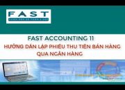 Hướng dẫn lập phiếu thu tiền bán hàng | Phần mềm kế toán Fast Accouting 11