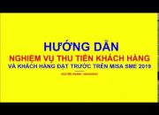 Hướng dẫn Nghiệp vụ thu tiền khách hàng, KH đặt trước trên Misa Sme 2019