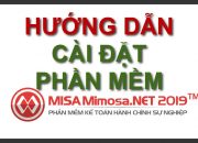 Hướng dẫn cài đặt phần mềm MISA Mimosa.NET 2019 – Đáp ứng thông tư 107 của BTC