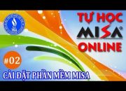 Học Phần Mềm Kế Toán MiSa 2017 Miễn Phí – Hướng dẫn cài đặt phần mềm #02