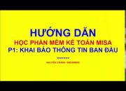 Hướng dẫn tự học phần mềm kế toán misa, khai báo thông tin ban đầu/ Lớp kế toán mất gốc