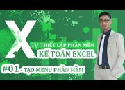 Tự thiết lập PHẦN MỀM KẾ TOÁN EXCEL – #01: Tạo Menu phần mềm