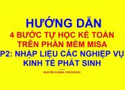 Hướng dẫn 4 bước tự học kế toán trên phần mềm  Misa/Kế toán cho người mới bắt đầu