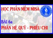 Hướng dẫn học phần mềm MiSa Full – Bài 6a: Kế toán Phân hệ quỹ, phiếu chi