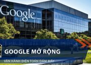 Google mở rộng vận hành điện toán đám mây | VTC1