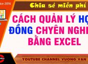 Thủ Thuật Excel: Cách Quản Lý Hợp Đồng Bằng File Excel