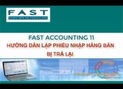 Hướng dẫn lập phiếu nhập hàng bán bị trả lại | Phần mềm kế toán Fast Accouting 11