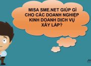 Phần mềm kế toán MISA SME.NET 2017 đáp ứng tốt Lĩnh vực xây dựng