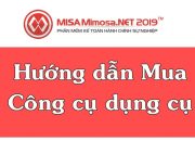 Mua Công cụ dụng cụ trên MISA Mimosa.NET 2019 | Học MISA Online