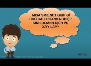 Phần mềm kế toán MISA SME.NET cho doanh nghiệp thuộc lĩnh vực xây lắp | MISA JSC