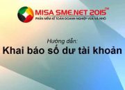 Nhập số dư tài khoản trên phần mềm kế toán Misa