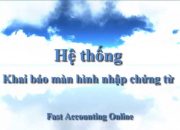 Khai báo các màn hình nhập chứng từ | Phần mềm kế toán | FAO