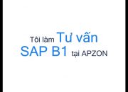 Tôi làm tư vấn ERP SAP Business One tại APZON