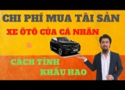 Chi phí mua xe ô tô cũ của cá nhân – Cách tính khấu hao