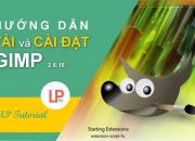 [GIMP 2.8 tutorial] Hướng dẫn tải và cài đặt phần mềm GIMP cho Windows