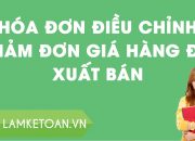 [Kế toán thuế – P48] hóa đơn điều chỉnh giảm đơn giá hàng đã xuất bán