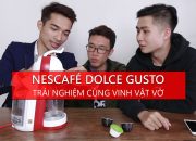 Trải nghiệm Máy pha Cafe NesCafé Dolce Gusto cùng Vinh Vật Vờ, Cháo Thỏ, Tú đội – Tony Phùng