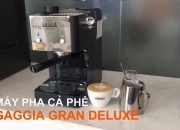 MÁY PHA CÀ PHÊ GAGGIA GRAN DELUXE – CÁCH LÀM CAFE CAPPUCCINO TẠI NHÀ