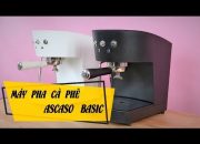 Hướng Dẫn Sử Dụng Máy Pha Cà Phê Ascaso Basic