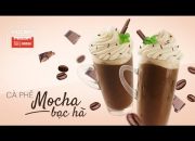 NESCAFÉ Mocha bạc hà the mát hứng khởi – Vào bếp cùng Gia Đình Nestlé