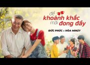 ĐỂ KHOẢNH KHẮC MÃI ĐONG ĐẦY | ĐỨC PHÚC x HÒA MINZY x NESCAFÉ | OFFICIAL MV