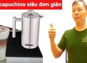 hướng dẫn cách pha cafe capuchino bằng bình prench press | moka pot