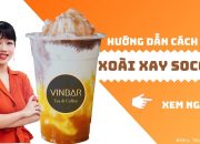 Hướng Dẫn Cách Làm Công Thức Xoài Xay Socola Đẹp Mắt |Vinbar