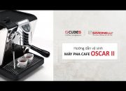 Hướng dẫn vệ sinh máy pha cafe Oscar 2 | Nuova Simonelli