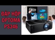 Đập hộp máy chiếu Optoma PS346 – Máy chiếu cho văn phòng, lớp học, cafe