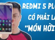 Đánh giá chi tiết Xiaomi Redmi 5 Plus?