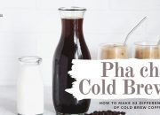 [BARISTA SKILLS] Bài 77: Cách làm 02 loại Cà Phê Cold Brew – How to Cold Brew Coffee