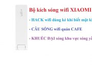 Xiaomi Wifi + Câu sóng WiFi nhà hàng xóm, quán cafe về nhà mình