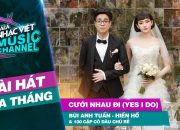 Cưới Nhau Đi (Yes I Do)-Bùi Anh Tuấn, Hiền Hồ&100 cặp cô dâu chú rể|Gala Nhạc Việt Bài Hát Của Tháng