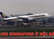 Cận cảnh máy bay A350-900 của Singapore Airlines ở sân bay Nội Bài.