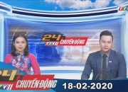 24h Chuyển động 18-02-2020 | Tin tức hôm nay | TayNinhTV